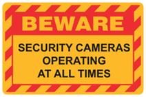 Beware - Security Cameras Operating at all Times